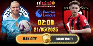 Soi Kèo Man City Vs Bournemouth 2h 21/05/2025 - Vòng 37 EPL