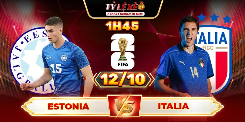 Soi Kèo Estonia Vs Ý 1h45 Ngày 12/10 - Bảng I Vòng Loại World Cup 2026 1 Estonia Vs Ý