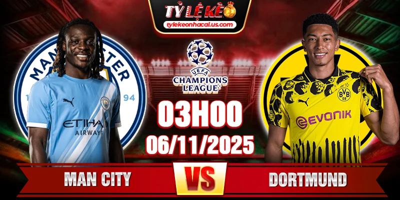 Soi kèo Man City vs Dortmund, 3h ngày 6/11 - Cúp C1 1 Man City vs Dortmund, 3h ngày 6_11 - Cúp C1