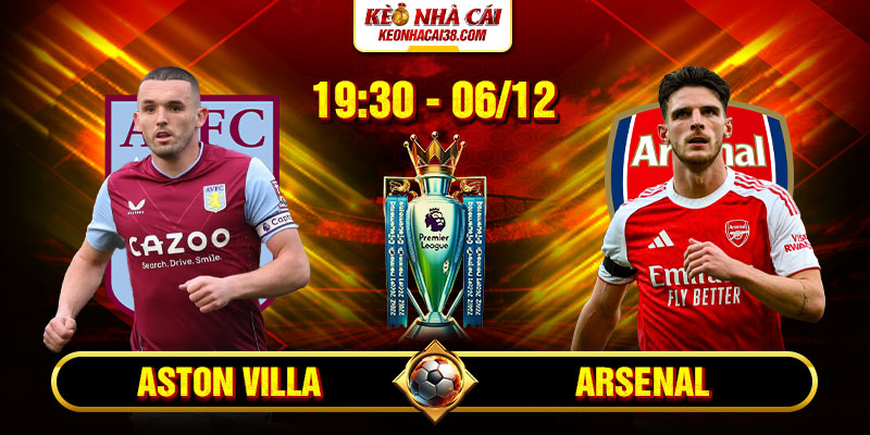 Soi Kèo Aston Villa Vs Arsenal 19h30 6/12 - Ngoại Hạng Anh 1 Soi Kèo Aston Villa Vs Arsenal 19h30 6_12 - Ngoại Hạng Anh